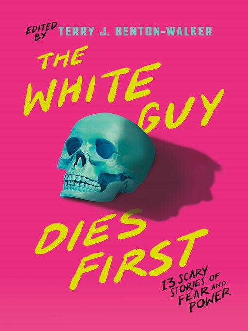 Title details for The White Guy Dies First by Terry J. Benton-Walker - Wait list